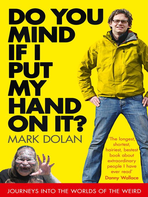 Title details for Do You Mind if I Put My Hand on it? by Mark Dolan - Available